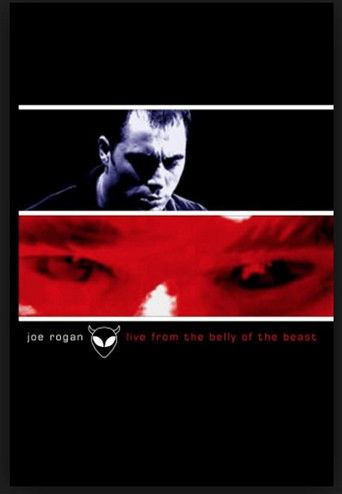 Watch Joe Rogan: Live from the Belly of the Beast 2001 poster