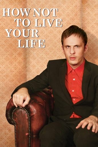 How Not To Live Your Life 2008
