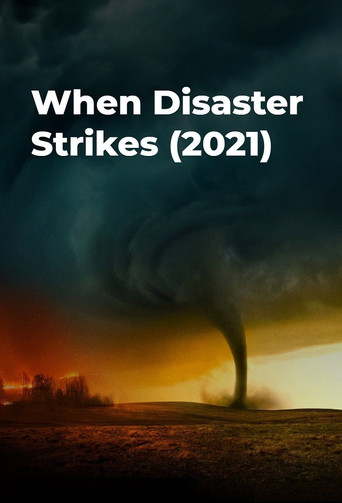 Watch When Disaster Strikes (2021) 2021 poster