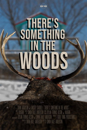 Watch There's Something in the Woods 2021 poster