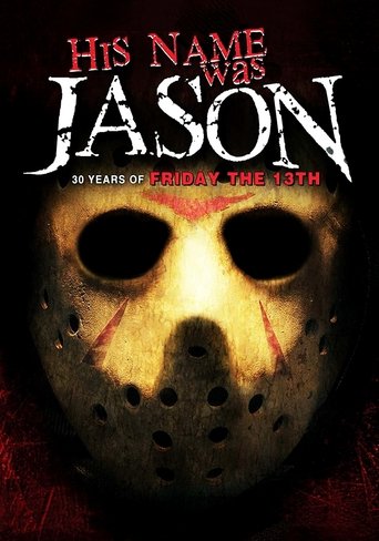Watch His Name Was Jason: 30 Years of Friday the 13th 2010 poster