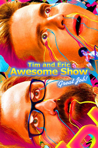 Watch Tim and Eric Awesome Show, Great Job! 2007 poster