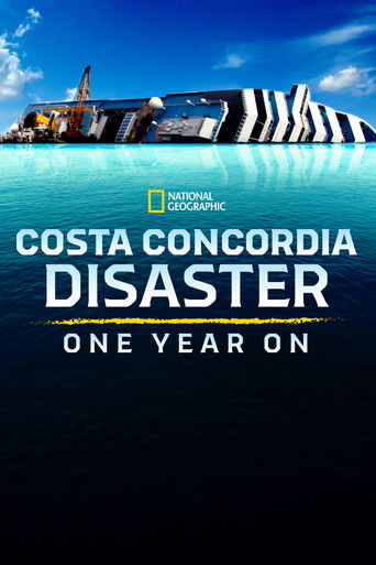 Watch Costa Concordia Disaster: One Year On 2013 poster