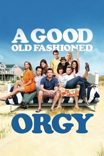 Watch A Good Old Fashioned Orgy 2011 poster