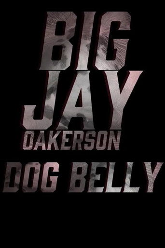 Watch Big Jay Oakerson: Dog Belly 2023 poster