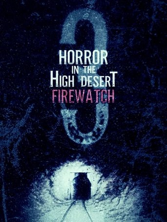 Watch Horror in the High Desert 3: Firewatch 2024 poster