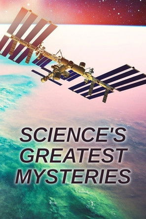 Watch Science's Greatest Mysteries 2022 poster