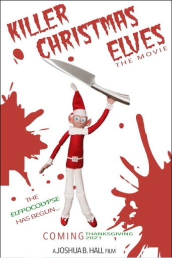 Watch Killer Christmas Elves: The Movie 2021 poster