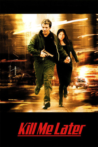 Watch Kill Me Later 2001 poster