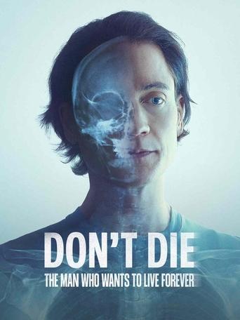 Watch Don't Die: The Man Who Wants to Live Forever 2025 poster