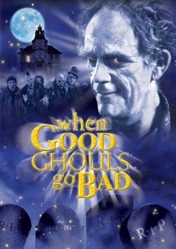 Watch When Good Ghouls Go Bad 2001 poster