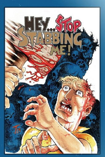 Watch Hey... Stop Stabbing Me! 2003 poster