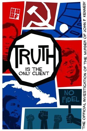 Watch Truth is the Only Client: The Official Investigation of the Murder of John F. Kennedy 2019 poster