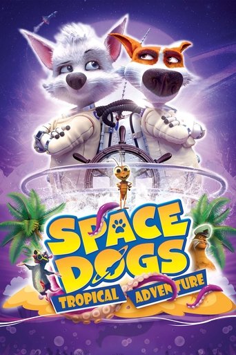 Watch Space Dogs: Tropical Adventure 2020 poster