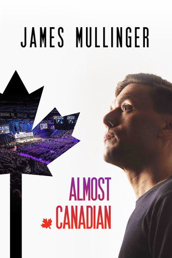Watch James Mullinger: Almost Canadian 2019 poster