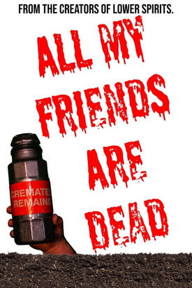 Watch All My Friends Are Dead 2021 poster