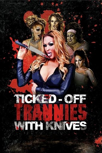Watch Ticked-Off Trannies with Knives 2010 poster