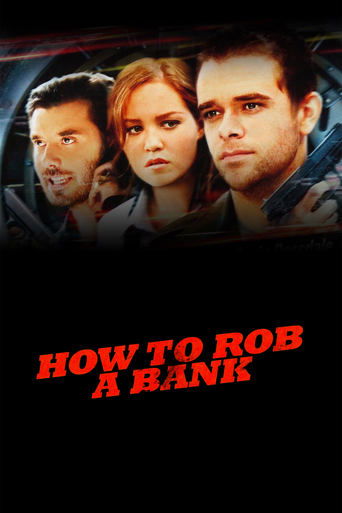 Watch How to Rob a Bank 2007 poster