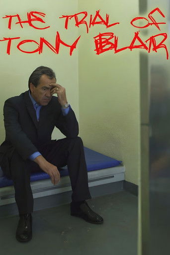 Watch The Trial of Tony Blair 2007 poster