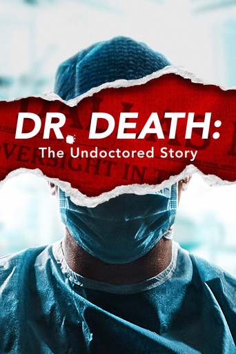 Watch Dr. Death: The Undoctored Story 2021 poster