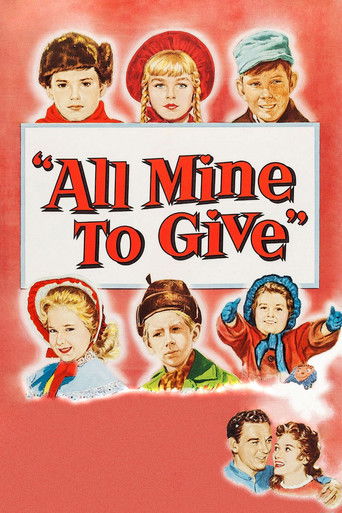 Watch All Mine to Give 1957 poster
