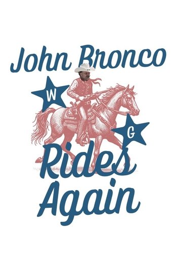 Watch John Bronco Rides Again 2021 poster