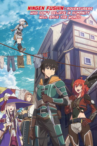 Watch Ningen Fushin: Adventurers Who Don't Believe in Humanity Will Save the World 2023 poster