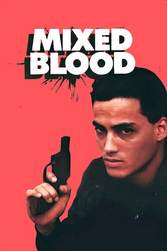 Watch Mixed Blood 1984 poster