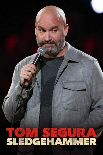 Watch Tom Segura: Sledgehammer 2023 poster
