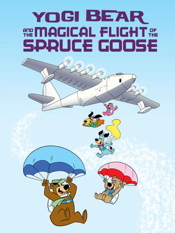 Watch Yogi Bear and the Magical Flight of the Spruce Goose 1987 poster