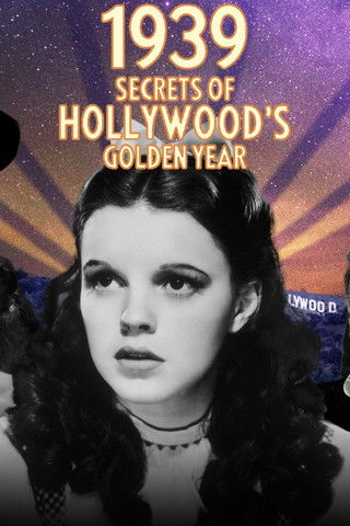 Watch 1939: Secrets of Hollywood's Golden Year 2023 poster
