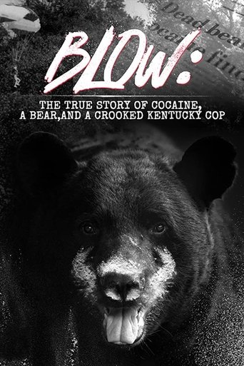 Watch Blow: The True Story of Cocaine, a Bear, and a Crooked Kentucky Cop 2023 poster