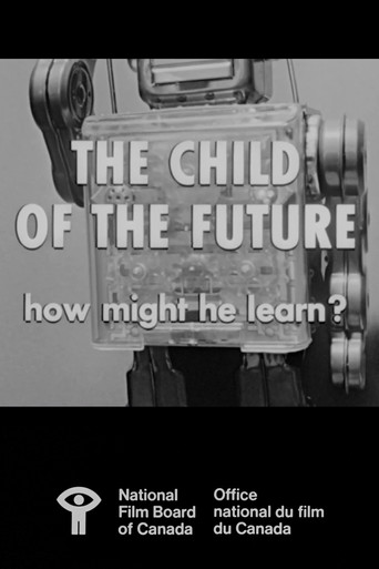 Watch The Child of the Future: How Might He Learn? 1964 poster