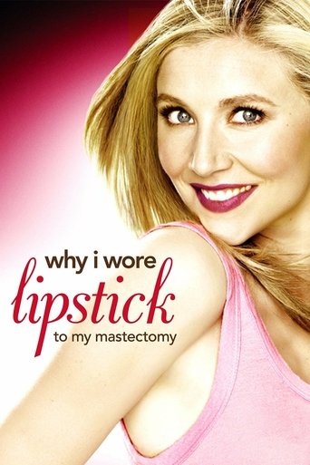 Watch Why I Wore Lipstick to My Mastectomy 2006 poster
