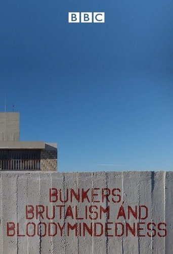 Watch Bunkers, Brutalism and Bloodymindedness: Concrete Poetry with Jonathan Meades 2014 poster