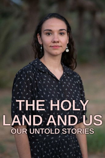Watch The Holy Land and Us: Our Untold Stories 2023 poster
