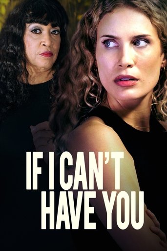 Watch If I Can't Have You 2023 poster