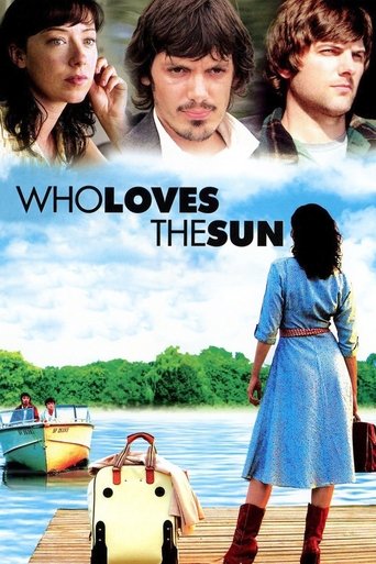 Watch Who Loves the Sun 2006 poster