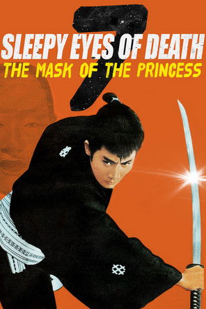 Watch Sleepy Eyes of Death 7: The Mask of the Princess 1966 poster