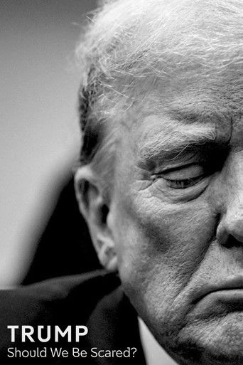 Watch Trump: Should We Be Scared? 2024 poster