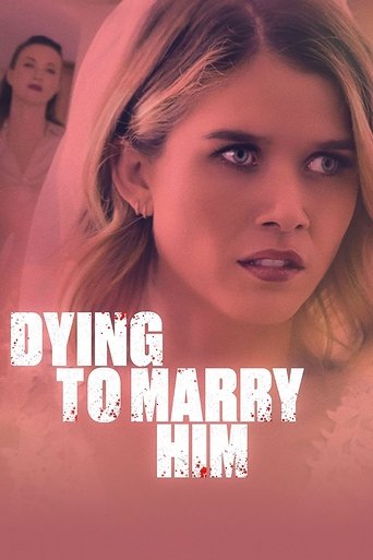 Watch Dying to Marry Him 2021 poster