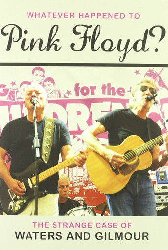Watch Pink Floyd: Whatever Happened to Pink Floyd? The Strange Case of Waters and Gilmour 2011 poster