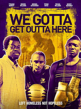 Watch We Gotta Get Out of Here 2019 poster