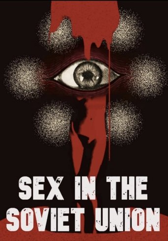 Watch Sex in the Soviet Union 2025 poster