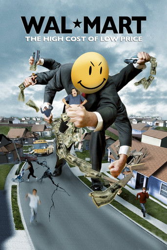 Watch Wal-Mart: The High Cost of Low Price 2005 poster