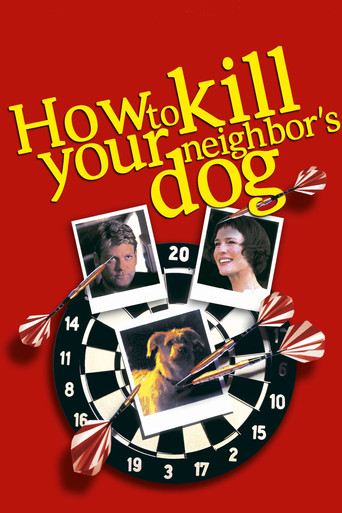 Watch How to Kill Your Neighbor's Dog 2002 poster