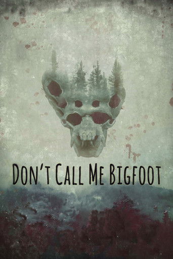 Watch Don't Call Me Bigfoot 2020 poster