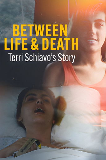 Watch Between Life & Death: Terri Schiavo's Story 2023 poster