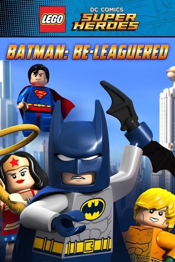 Watch LEGO DC Comics Super Heroes: Batman Be-Leaguered 2014 poster