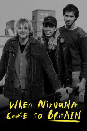 Watch When Nirvana Came to Britain 2021 poster